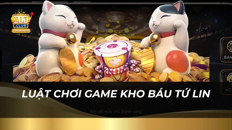 Kho Báu Tứ Linh Game Slot Đỉnh Cao, Săn Thưởng Hấp Dẫn Luật chơi game kho báu tứ linh tại cổng game trực tuyến