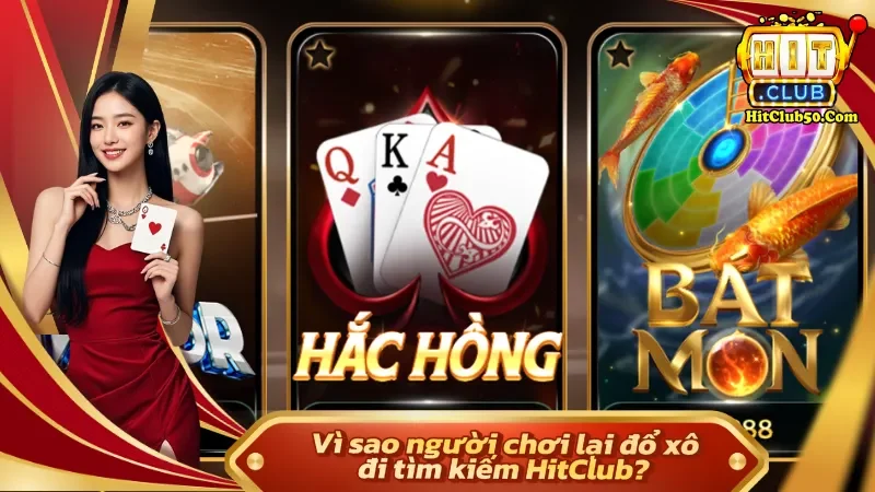 HITCLUB Những ưu điểm nổi bật thu hút đông đảo thành viên tham gia trải nghiệm mỗi ngày